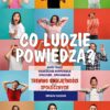 Co ludzie powiedzą? Trening Umiejętności Społecznych. Karty pracy rozwijające kompetencje społeczno – emocjonalne (wersja .pdf)