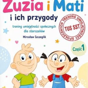 ZUZIA i MATI i ich przygody. Poznajmy się – trening umiejętności społecznych dla starszaków. Część 1